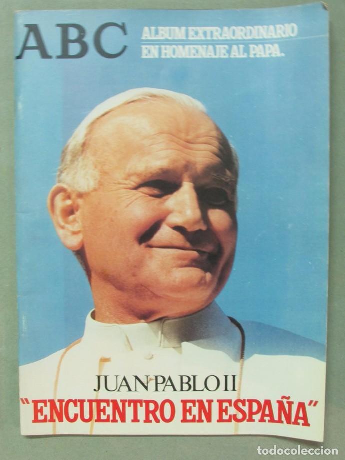 Coleccionismo de Revistas y Peri&oacute;dicos: ABC &Aacute;LBUM EXTRAORDINARIO EN HOMENAJE AL PAPA. JUAN PABLO II, ENCUENTRO EN ESPA&Ntilde;A.