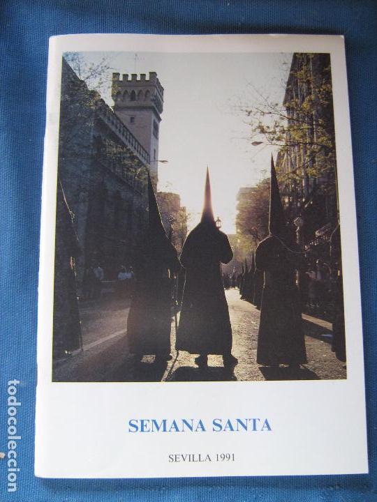 Coleccionismo de Revistas y Peri&oacute;dicos: SEMANA SANTA SEVILLA 1991 - CRUZ DEL CAMPO S.A.- FOTOS GUTIERREZ GUILLEN - TEXTO SANCHEZ DUBE