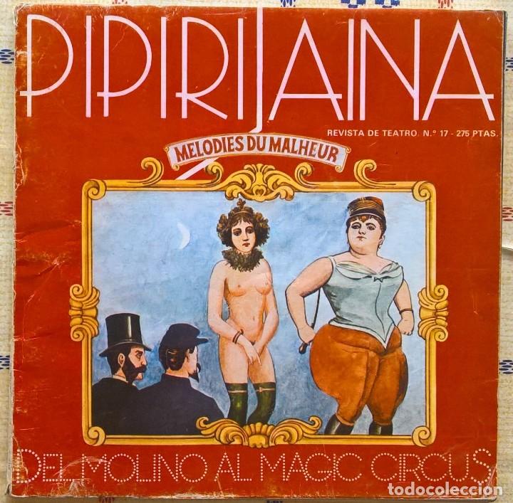 Coleccionismo de Revistas y Peri&oacute;dicos: Piprijaina / revista de teatro n.&ordm; 17 / del molino al magic circus