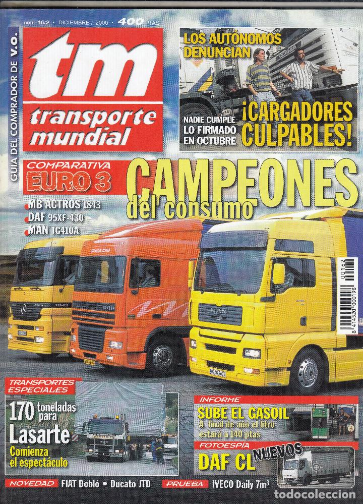 Coleccionismo de Revistas y Peri&oacute;dicos: REVISTA TRANSPORTE MUNDIAL N&ordm; 162 A&Ntilde;O 2000. PRUEBA: IVECO DAILY 26 L11. COMP: DAF 95XF 430 CV,