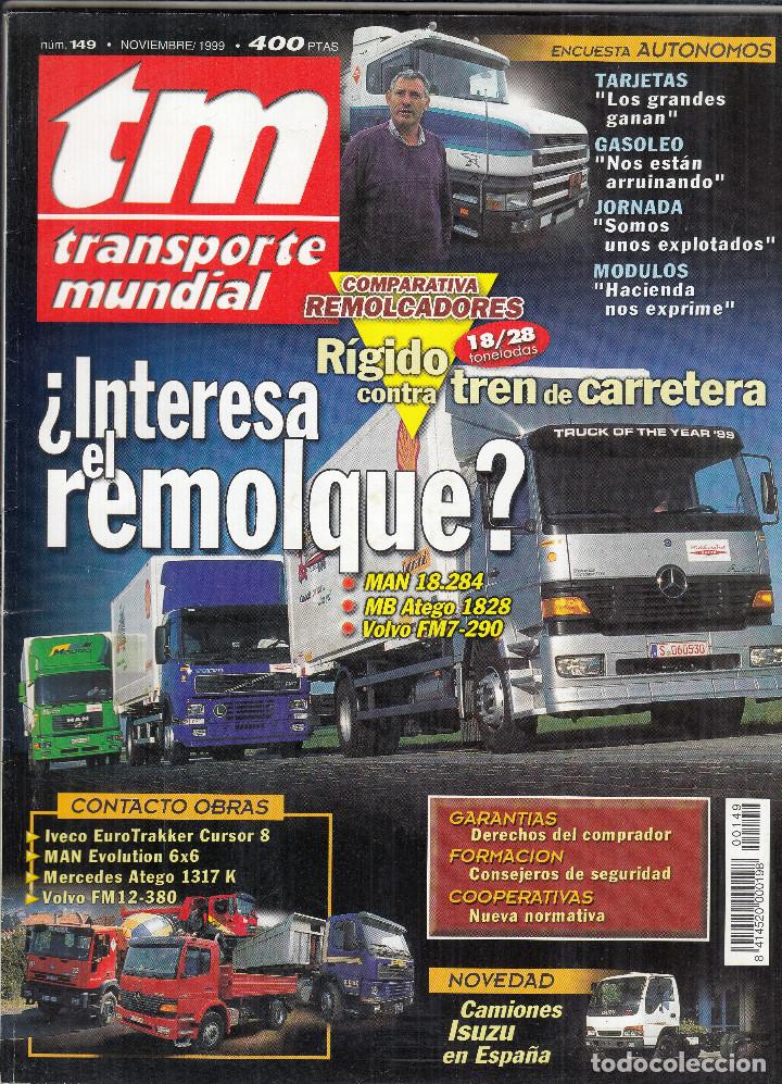 Sammeln von Zeitschriften und Zeitungen: REVISTA TRANSPORTE MUNDIAL N&ordm; 149 A&Ntilde;O 1999. COMP: MAN 18.284, MERCEDES ATEGO 1828 Y VOVO FM7 290 CV.