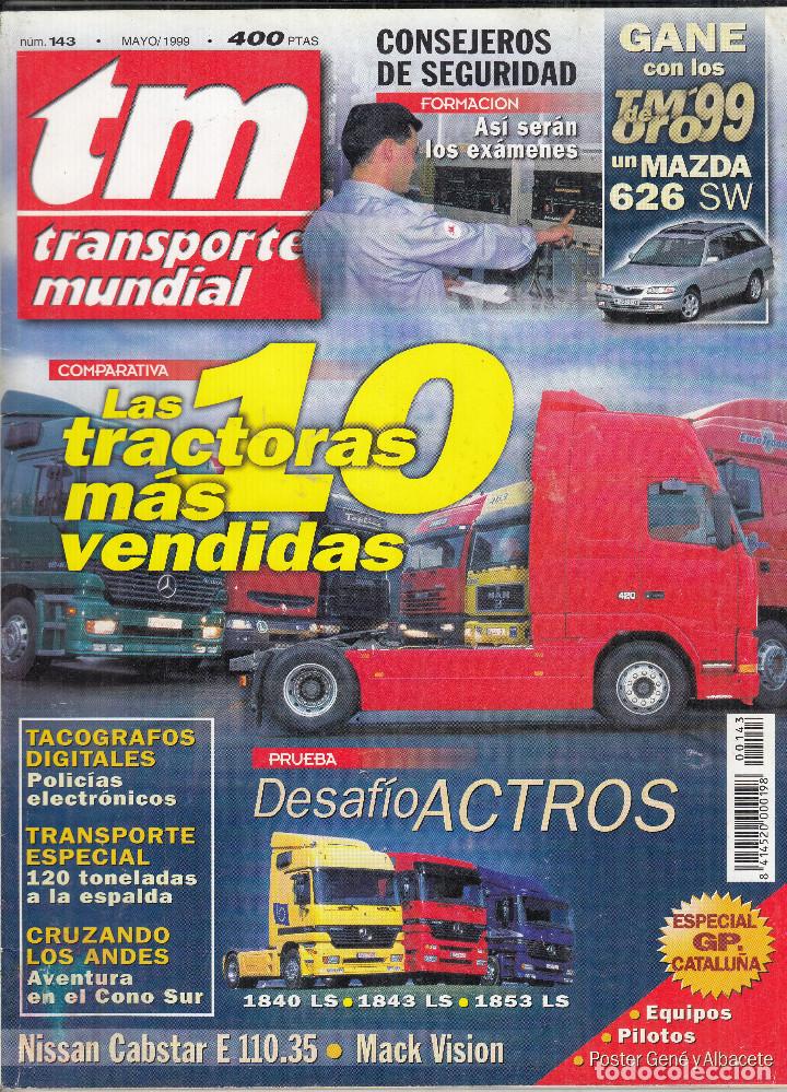 Colecionismo de Revistas e Jornais: REVISTA TRANSPORTE MUNDIAL N&ordm; 143 A&Ntilde;O 1999. PRU:NISSAN CABSTAR E110.35.COMP:MERCEDES ACTROS 1840 LS.
