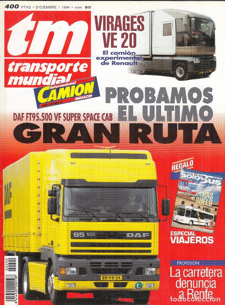Coleccionismo de Revistas y Peri&oacute;dicos: REVISTA TRANSPORTE MUNDIAL N&ordm; 90 A&Ntilde;O 1994. PRUEBA: DAF FT 95.500 VF SUPER SPACE CAB.