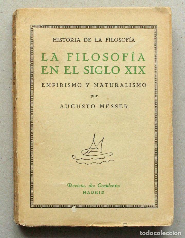 Coleccionismo de Revistas y Peri&oacute;dicos: AUGUSTO MESSER // EMPIRISMO Y NATURALISMO // LA FILOSOF&Iacute;A EN EL SIGLO XIX // REVISTA DE OCCIDENTE