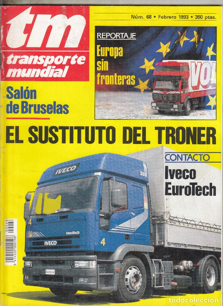Coleccionismo de Revistas y Peri&oacute;dicos: REVISTA TRANSPORTE MUNDIAL N&ordm; 68 A&Ntilde;O 1993. CONTACTO: IVECO EUROTECH.