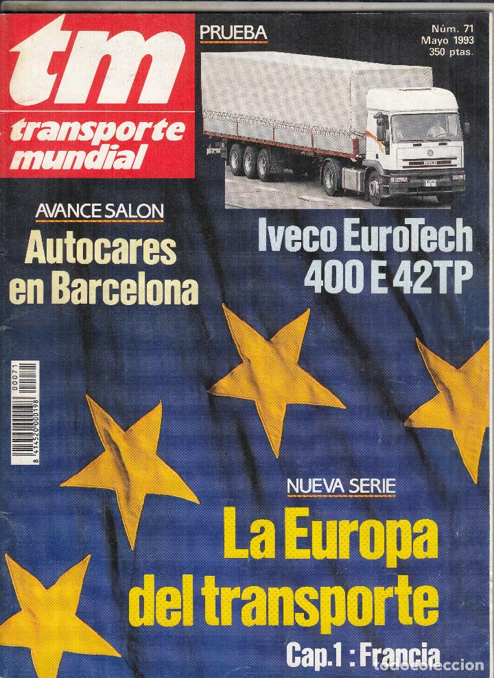 Coleccionismo de Revistas y Peri&oacute;dicos: REVISTA TRANSPORTE MUNDIAL N&ordm; 71 A&Ntilde;O 1993. PRUEBA: IVECO EUROTECH 400 E 42TP.