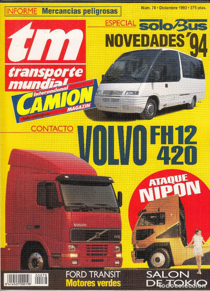 Coleccionismo de Revistas y Peri&oacute;dicos: REVISTA TRANSPORTE MUNDIAL N&ordm; 78 A&Ntilde;O 1993. CONTACTO: VOLVO FH12/420. VOLVO B10B/286CV.