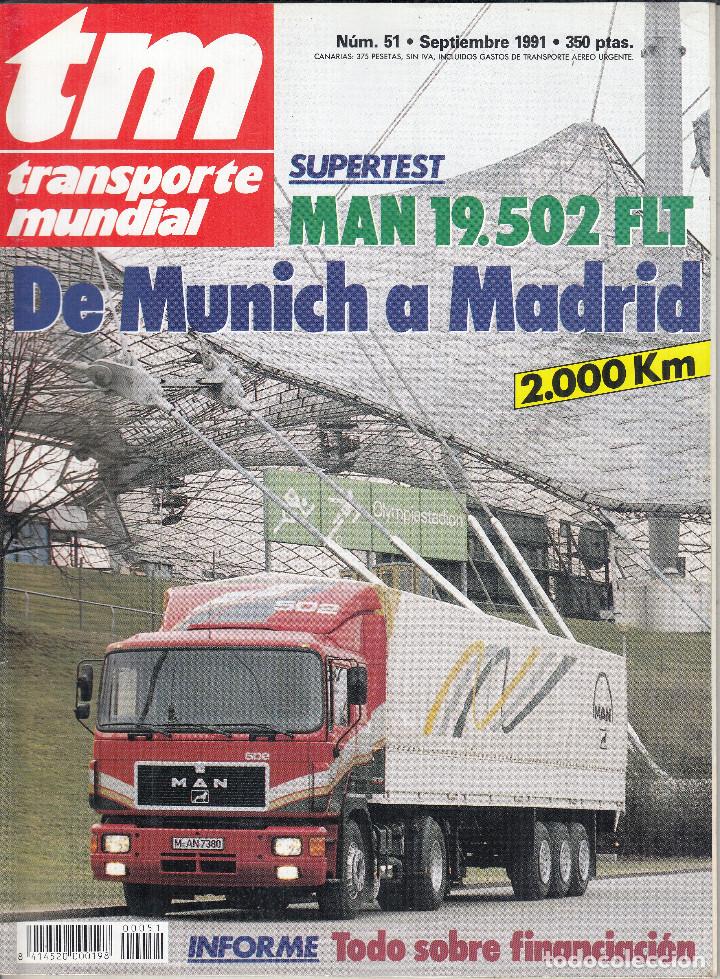Sammeln von Zeitschriften und Zeitungen: REVISTA TRANSPORTE MUNDIAL N&ordm; 51 A&Ntilde;O 1991. PRUEBA: MAN 19.502 FLT.