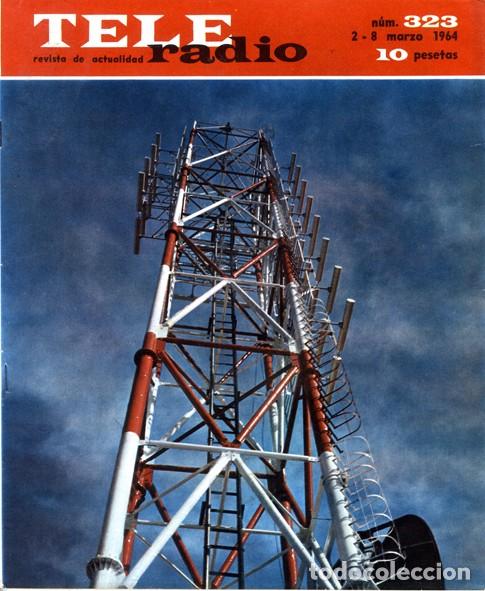 Collection Magazines and Newspapers: Teleradio. Revista Tele Radio n. 323. 02/03/1964. TVE en todo el archipi&eacute;lago canario. Sumario.