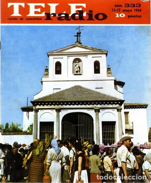 Collection Magazines and Newspapers: Teleradio. Revista Tele Radio n. 333. 11/05/1964. Madrid y San Isidro. Sumario.
