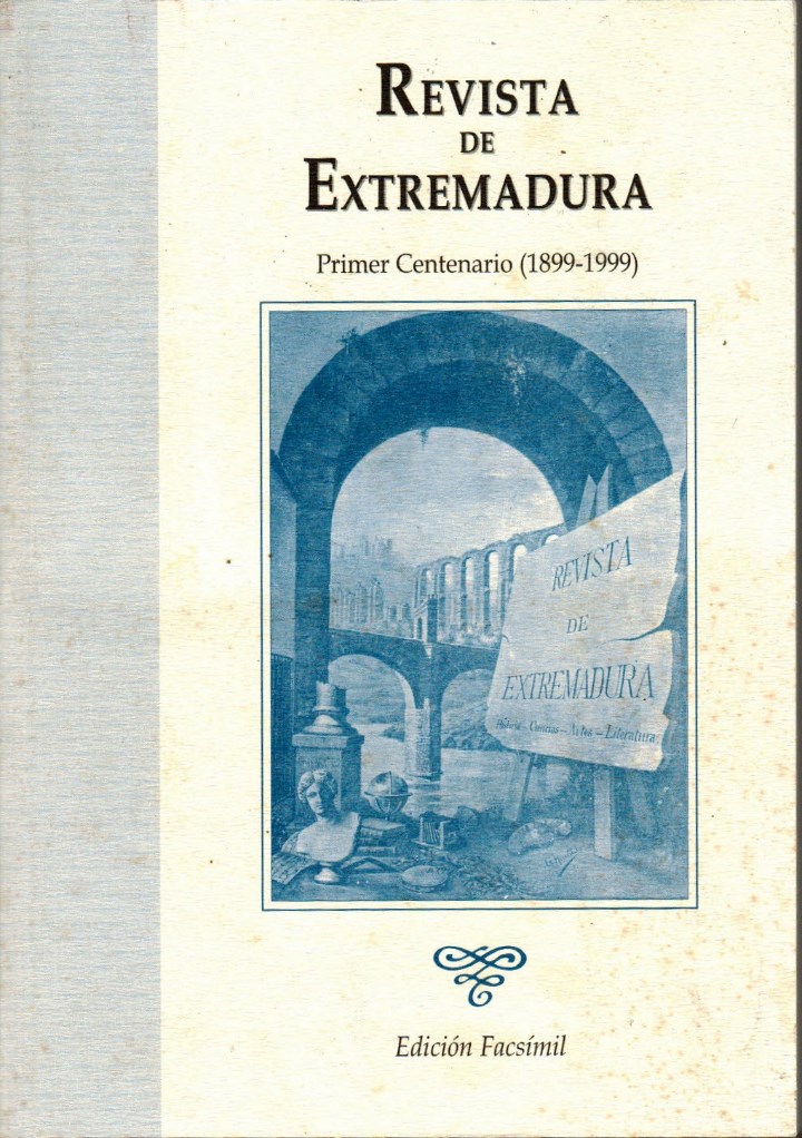 Coleccionismo de revistas y peri&oacute;dicos: Revista de Extremadura 1899. Historia, Ciencias, Artes, Literatura.Tomo I. Enero Diciembre. Facs&iacute;mil