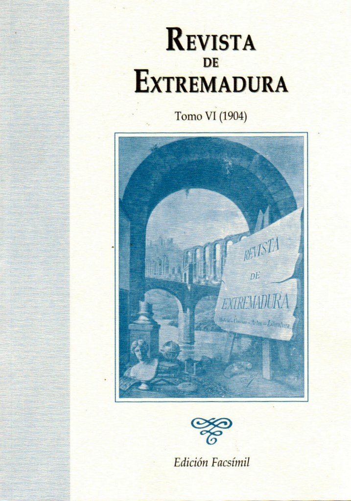 Coleccionismo de revistas y peri&oacute;dicos: Revista de Extremadura 1904. Historia, Ciencias, Artes, Literatura. Tomo VI. Enero-Diciembre. Facs&iacute;m