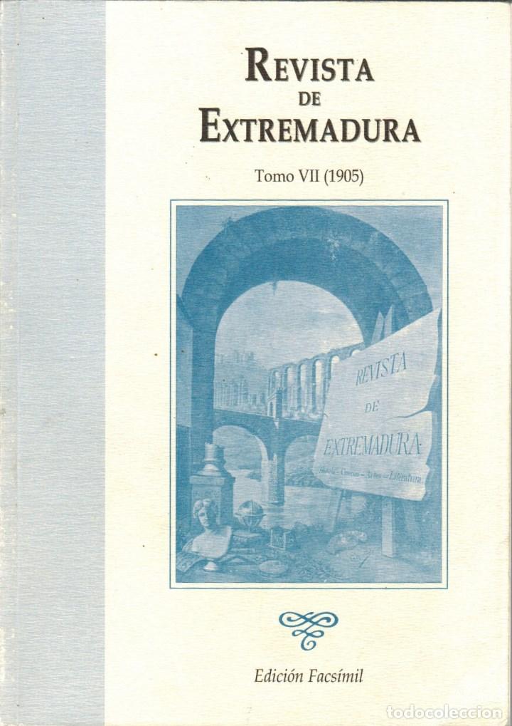 Coleccionismo de revistas y peri&oacute;dicos: Revista de Extremadura 1905. Historia, Ciencias, Artes, Literatura. Tomo VII. Enero-Diciem. Facs&iacute;mil