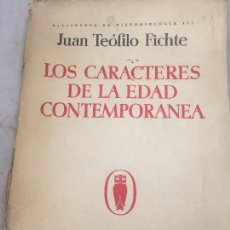 Coleccionismo de Revistas y Periódicos: LOS CARACTERES DE LA EDAD CONTEMPORANEA JUAN TEOFILO FICHTE REVISTA DE OCCIDENTE 1º EDICIÓN 1934