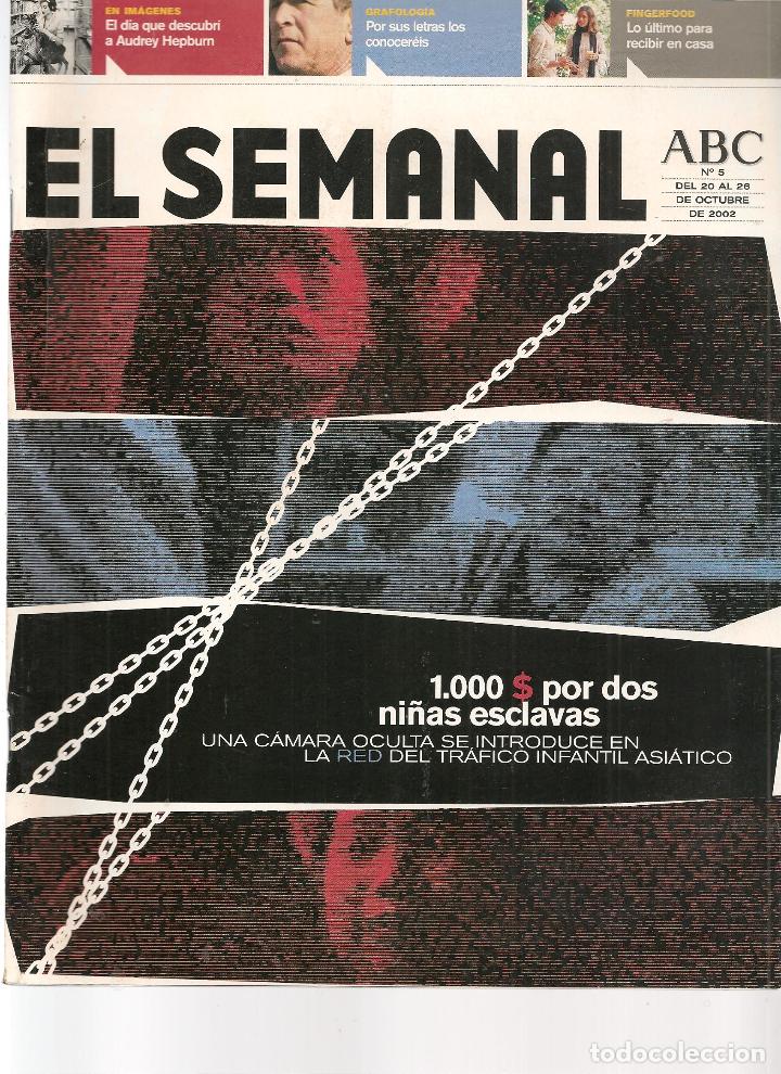 Coleccionismo de revistas y peri&oacute;dicos: REVISTA: EL SEMANAL. ABC. N&ordm; 5.1000$ POR DOS NI&Ntilde;AS ESCLAVAS. 26 OCTUBRE 2002. (RF.MA)ST/B2