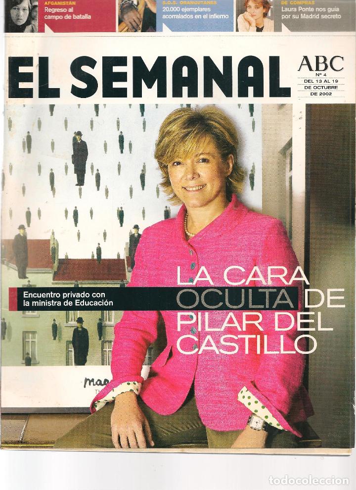 Coleccionismo de revistas y peri&oacute;dicos: REVISTA: EL SEMANAL. ABC. N&ordm; 4. LA CARA OCULTA DE PILAR DEL CASTILLO. 19 OCTUBRE 2002. (RF.MA)ST/B2