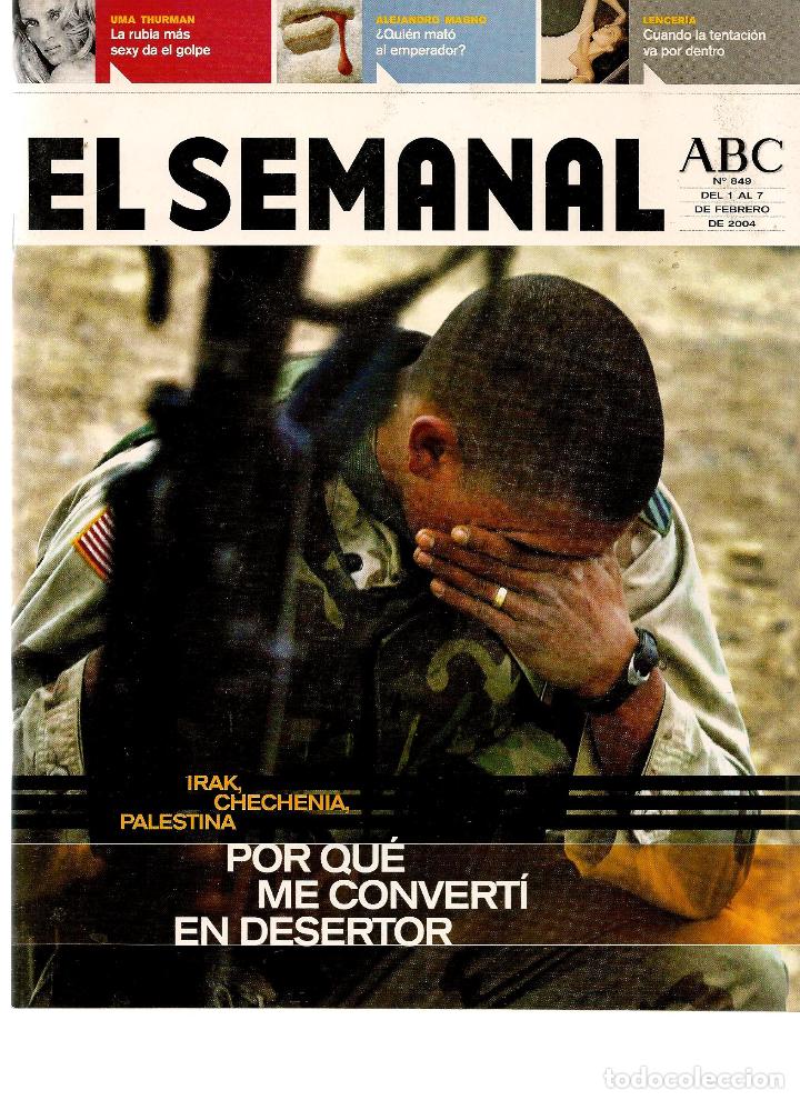 Coleccionismo de revistas y peri&oacute;dicos: REVISTA: EL SEMANAL. ABC. N&ordm; 849. POR QU&Eacute; ME CONVERT&Iacute; EN DESERTOR. 7 FBR. 2004.(RF.MA)ST/B2