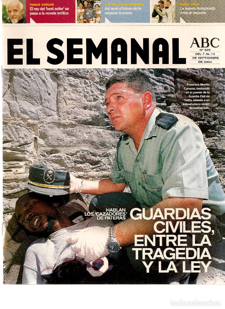 Coleccionismo de revistas y peri&oacute;dicos: REVISTA: EL SEMANAL. ABC. N&ordm; 828. GUARDIAS CIVILES, ENTRE LA TRAG&Eacute;DIA .. 13/9/ 2003.(RF.MA)ST/B2
