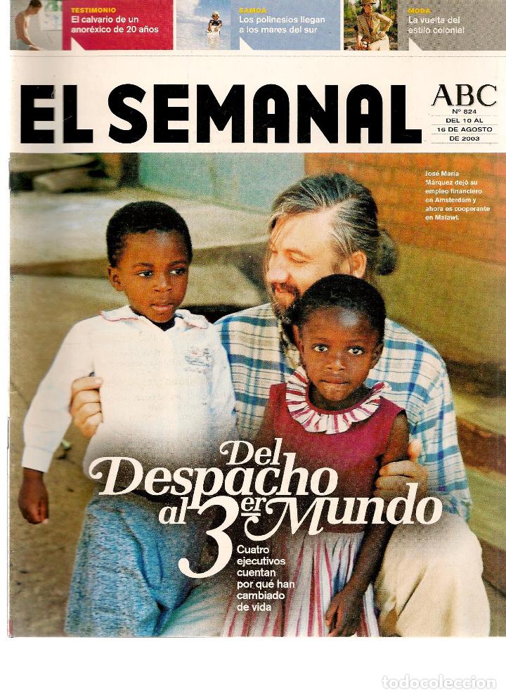 Coleccionismo de revistas y peri&oacute;dicos: REVISTA: EL SEMANAL. ABC. N&ordm; 824. DEL DESPACHO AL TERCER MUNDO. 16 AGOSTO 2003.(RF.MA)ST/B2