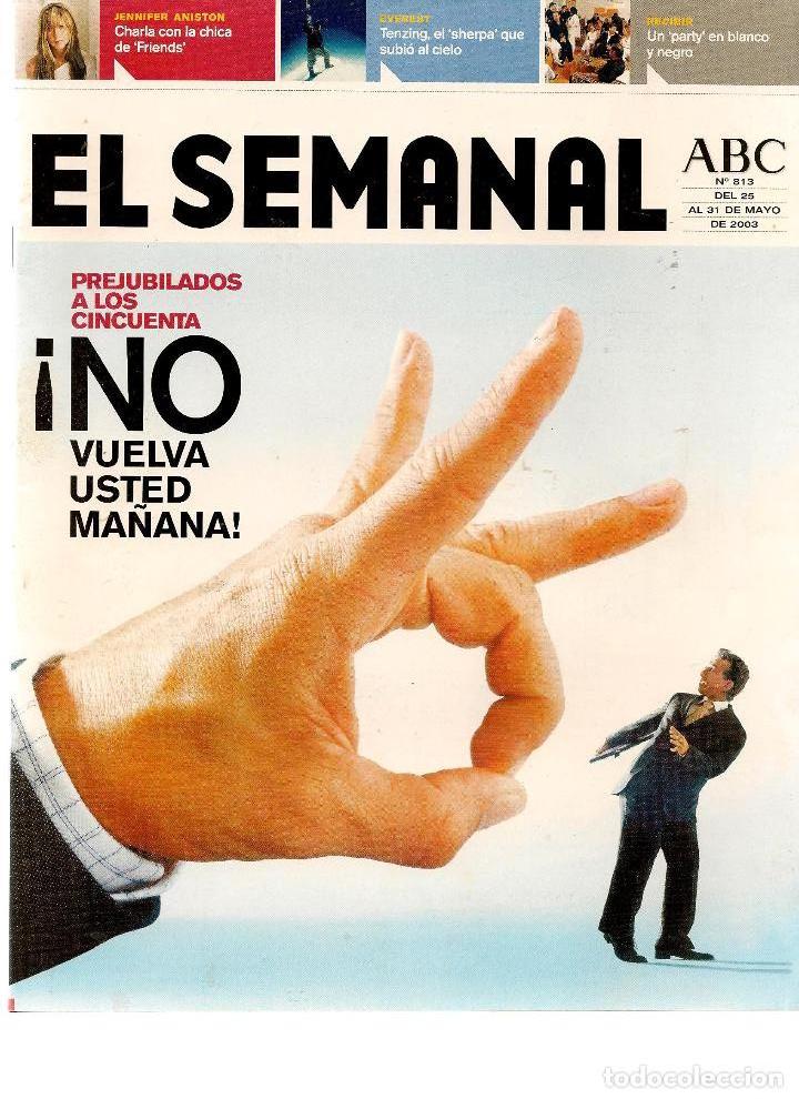 Coleccionismo de revistas y peri&oacute;dicos: REVISTA: EL SEMANAL. ABC. N&ordm; 813. PREJUBILADOS A LOS CINCUENTA.  31 MAYO 2003.(RF.MA)ST/B2