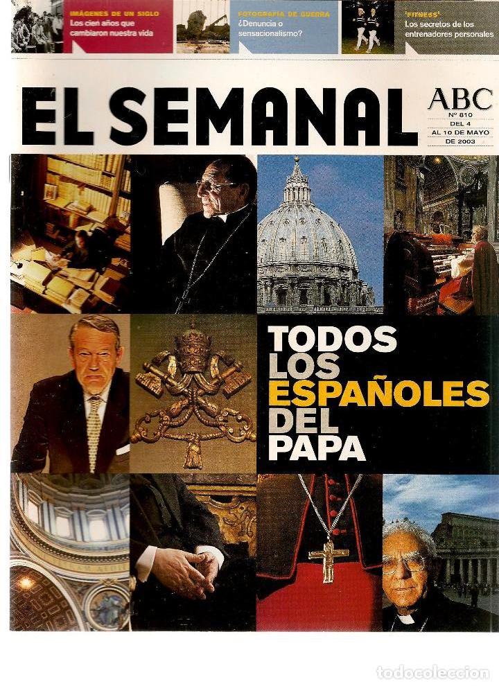 Coleccionismo de revistas y peri&oacute;dicos: REVISTA: EL SEMANAL. ABC. N&ordm; 810. TODOS LOS ESPA&Ntilde;OLES DEL PAPA. 10 MAYO 2003.(RF.MA)ST/B2