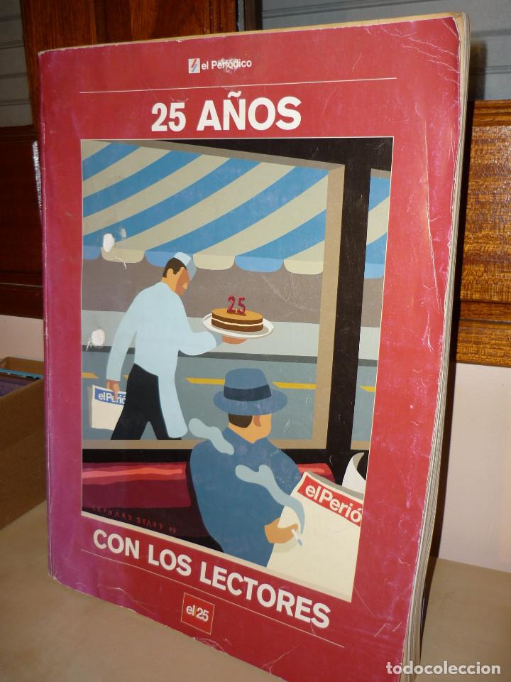 Coleccionismo de revistas y peri&oacute;dicos: EL PERIODICO *25 A&Ntilde;OS CON LOS LECTORES* - EL 25 - 39X29 CM.