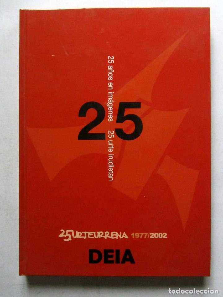 Colecionismo de Revistas e Jornais: Periodico Deia Aniversario 25 a&ntilde;os en im&aacute;genes. (1977-2002). &Aacute;lbum completo. Tapas duras.