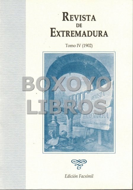 Colecionismo de Revistas e Jornais: Revista de Extremadura 1902. Historia, Ciencias, Artes, Literatura.Tomo IV Enero-Diciembre. Facs&iacute;mil