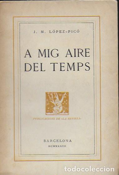 Collection Magazines and Newspapers: A mig aire del temps / J.M. L&oacute;pez Pico. BCN : La Revista, 1933.