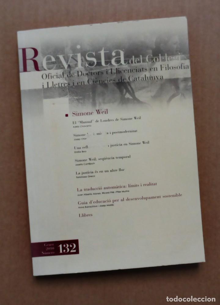 Coleccionismo de Revistas y Peri&oacute;dicos: REVISTA DEL COL&middot;LEGI OFICIAL DE DOCTORS I LLICENCIATS EN FILOSOFIA I LLETRES 132, 2010 - SIMONE WEIL