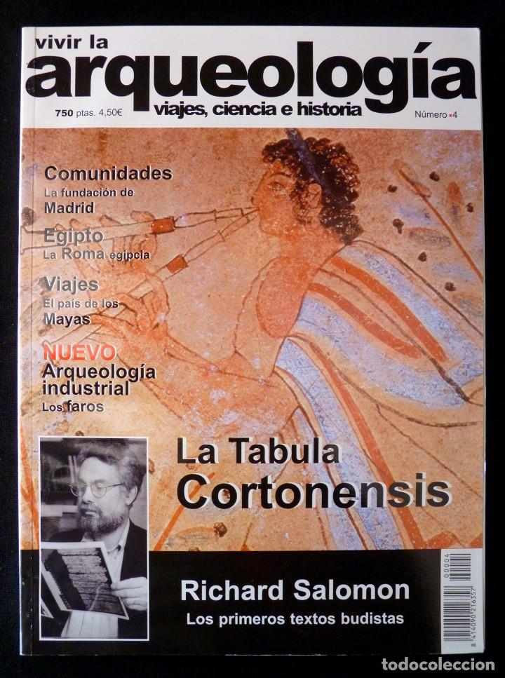 Collezionismo di Riviste e Giornali: VIVIR LA ARQUEOLOG&Iacute;A, N&ordm; 4. LA T&Aacute;BULA CORTONENSIS. RICHARD SALOM&Oacute;N, LOS PRIMEROS TEXTOS BUDISTAS