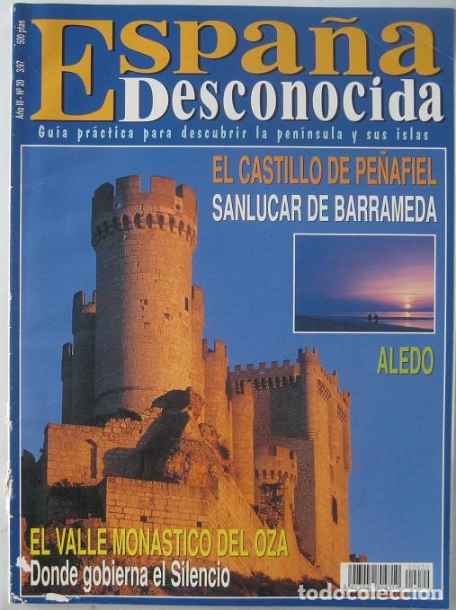 Coleccionismo de Revistas y Peri&oacute;dicos: Revista Espa&ntilde;a Desconocida (n&ordm; 20-Marzo 1997). CASTILLO PE&Ntilde;AFIEL-VALLE DEL OZA