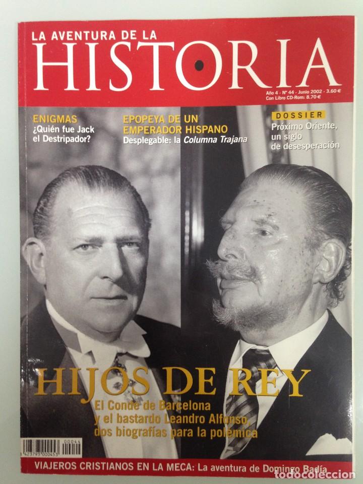 Coleccionismo de Revistas y Peri&oacute;dicos: LA AVENTURA DE LA HISTORIA 44, HIJOS DE REY,LA COLUMNA TRAJANA, VIAJEROS CRISTIANOS EN LA MECA