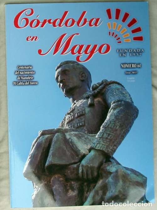 Coleccionismo de Revistas y Peri&oacute;dicos: CENTENARIO DEL NACIMIENTO DE MANOLETE - REVISTA CORDOBA EN MAYO N&ordm; 61 - 2O17 - VER