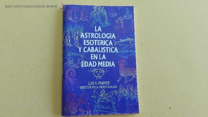 Coleccionismo de Revistas y Peri&oacute;dicos: REVISTA - LA ASTROLOG&Iacute;A ESOT&Eacute;RICA Y CABAL&Iacute;STICA EN LA EDAD MEDIA - LUIS R. MAMBY