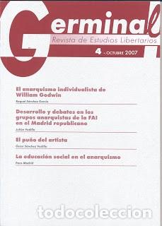 Coleccionismo de revistas y peri&oacute;dicos: Germinal 4, 2007. Revista de estudios libertarios. Sobre William Godwin, FAI en Madrid republicano.