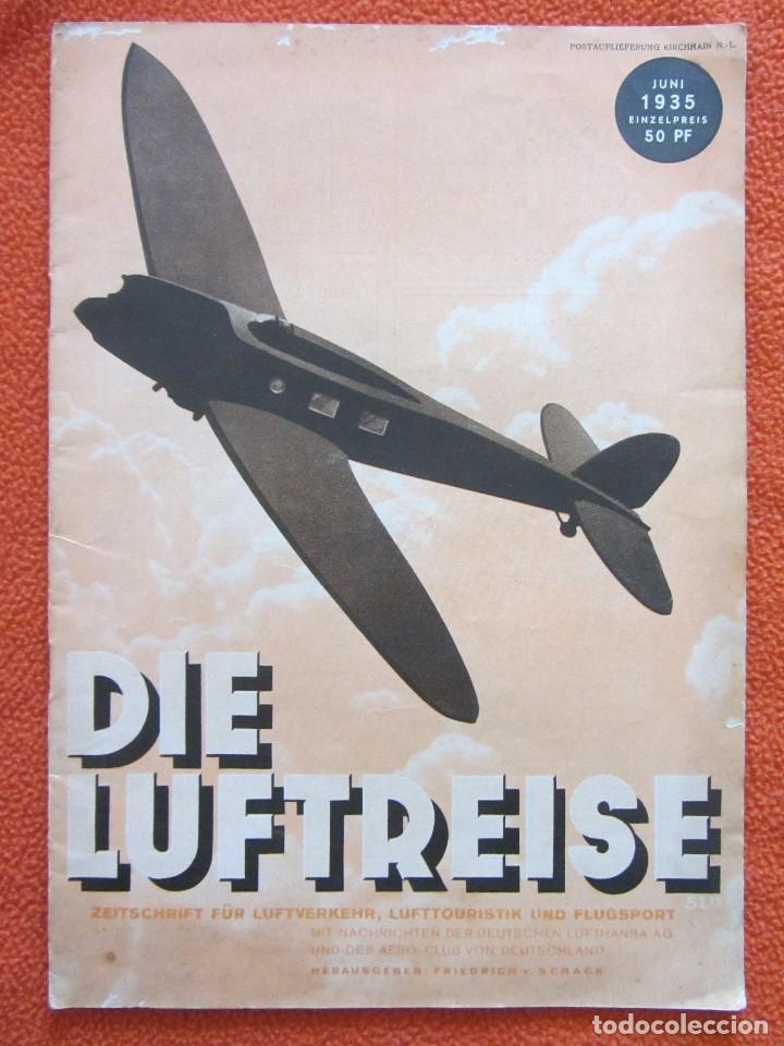 Coleccionismo de revistas y peri&oacute;dicos: die luftreise. revista de aeronautica. 6/1935. Berlin. Rara.