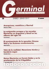 Coleccionismo de revistas y peri&oacute;dicos: Germinal 13. 2017. Revista de estudios libertarios. Simone Weill, emigraci&oacute;n y escuelas libertarias