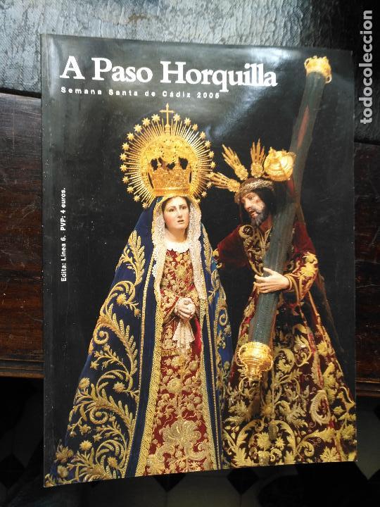 Coleccionismo de Revistas y Peri&oacute;dicos: publicacion cadiz revista semana santa - a paso de horquilla cadiz 2005