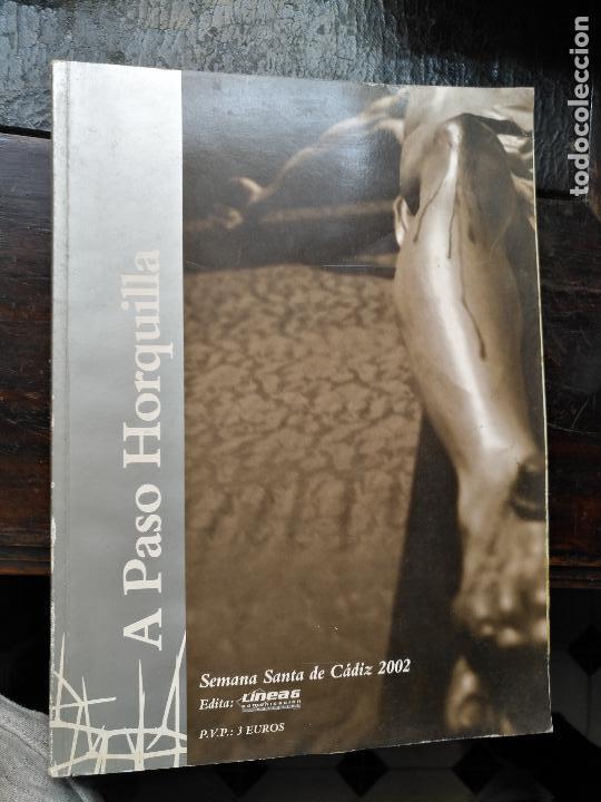 Coleccionismo de Revistas y Peri&oacute;dicos: publicacion cadiz revista semana santa - a paso de horquilla cadiz 2002