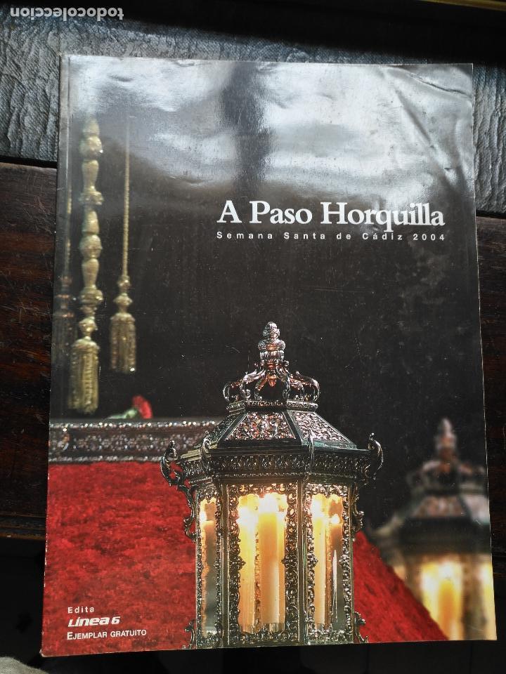 Coleccionismo de Revistas y Peri&oacute;dicos: publicacion cadiz revista semana santa - a paso de horquilla cadiz 2004