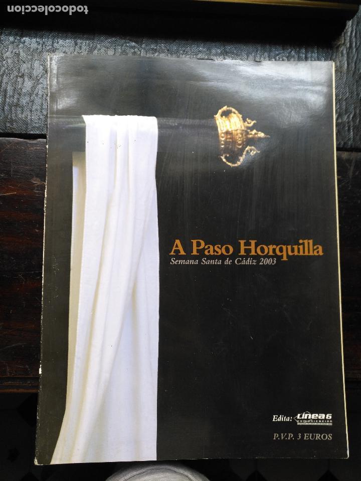 Coleccionismo de Revistas y Peri&oacute;dicos: publicacion cadiz revista semana santa - a paso de horquilla cadiz 2003
