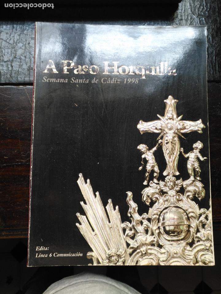 Coleccionismo de Revistas y Peri&oacute;dicos: publicacion cadiz revista semana santa - a paso de horquilla cadiz 1998