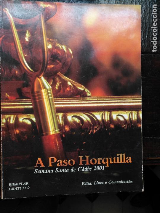 Coleccionismo de Revistas y Peri&oacute;dicos: publicacion cadiz revista semana santa - a paso de horquilla cadiz 2001
