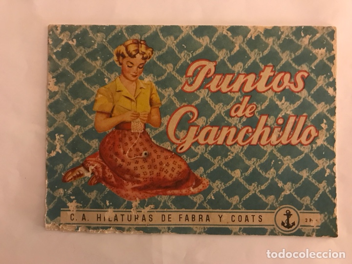 Coleccionismo de Revistas y Peri&oacute;dicos: PUNTOS DE GANCHILLO.C.A.Hilaturas de Fabra y Coats (h.1950?)