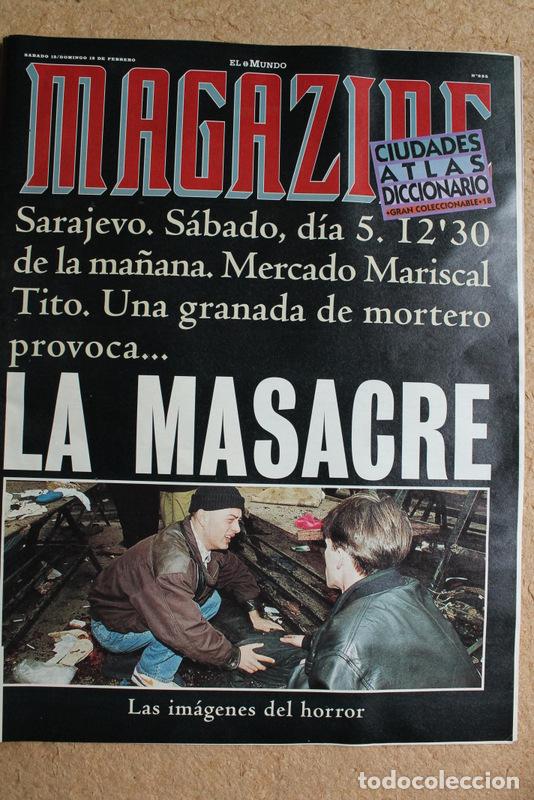 Collezionismo di Riviste e Giornali: El Mundo Magazine. N&ordm; 225. La masacre. Sarajevo.