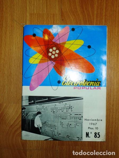 Collectionnisme de Revues et Journaux: ELECTROTECNIA POPULAR : La Revista del Radiot&eacute;cnico. A&ntilde;o X ; Noviembre 1967 ; N&ordm; 85