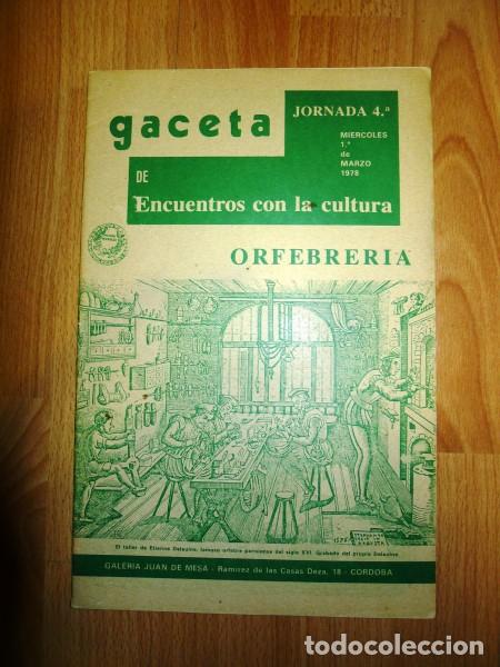 Collectionnisme de Revues et Journaux: GACETA DE ENCUENTROS CON LA CULTURA. Jornada 4&ordf; ; 1 marzo 1978 : Orfebrer&iacute;a