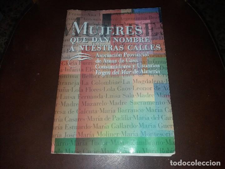 Coleccionismo de Revistas y Peri&oacute;dicos: Libro MUJERES QUE DAN NOMBRE A NUESTRAS CALLES Diputaci&oacute;n de ALMER&Iacute;A
