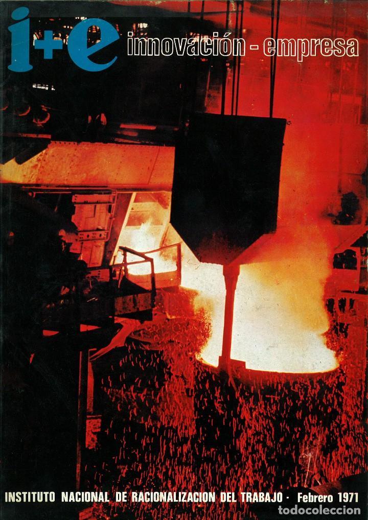 Colecionismo de Revistas e Jornais: I+E INNOVACI&Oacute;N-EMPRESA. INSTITUTO NACIONAL DE RACIONALIZACI&Oacute;N Y NORMALIZACI&Oacute;N FEBRERO 1971.